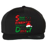 Dear Santa It WasnT Me IM Always At Dance Ballet Christmas Wool Snapback Cap