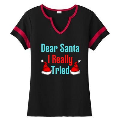 Dear Santa I Really Tried Funny Christmas Ladies Halftime Notch Neck Tee