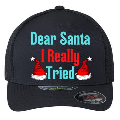 Dear Santa I Really Tried Funny Christmas Flexfit Unipanel Trucker Cap