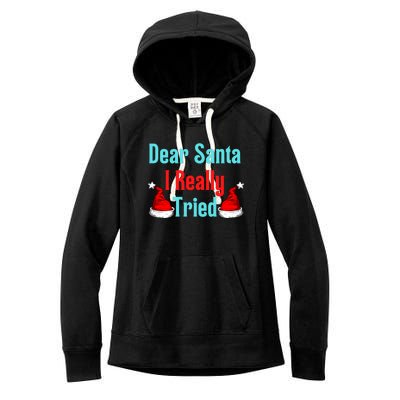 Dear Santa I Really Tried Funny Christmas Women's Fleece Hoodie