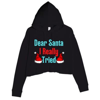 Dear Santa I Really Tried Funny Christmas Crop Fleece Hoodie