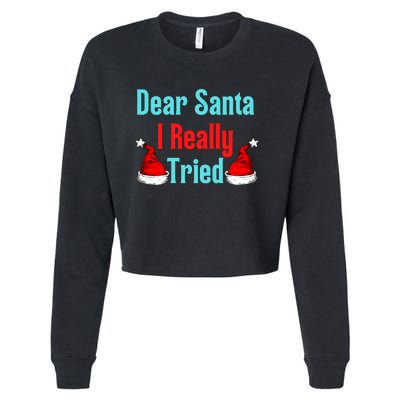 Dear Santa I Really Tried Funny Christmas Cropped Pullover Crew