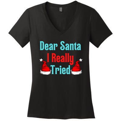 Dear Santa I Really Tried Funny Christmas Women's V-Neck T-Shirt