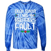 Dear Santa It Was My Brothers Fault Family Christmas Gift Tie-Dye Long Sleeve Shirt