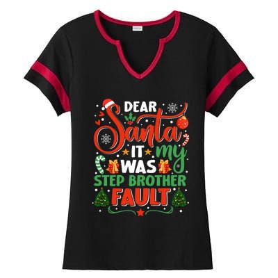 Dear Santa It Was My Stepbrother Fault Family Xmas Holyday Cool Gift Ladies Halftime Notch Neck Tee