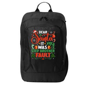 Dear Santa It Was My Stepbrother Fault Family Xmas Holyday Cool Gift City Backpack