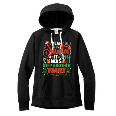 Dear Santa It Was My Stepbrother Fault Family Xmas Holyday Cool Gift Women's Fleece Hoodie