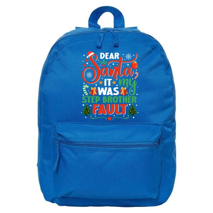 Dear Santa It Was My Stepbrother Fault Family Xmas Holyday Cool Gift 16 in Basic Backpack