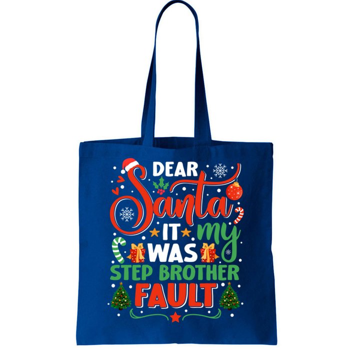 Dear Santa It Was My Stepbrother Fault Family Xmas Holyday Cool Gift Tote Bag