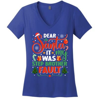 Dear Santa It Was My Stepbrother Fault Family Xmas Holyday Cool Gift Women's V-Neck T-Shirt