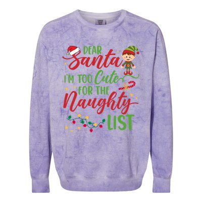 Dear Santa Im Too Cute For The Naughty List Christmas Gift Colorblast Crewneck Sweatshirt