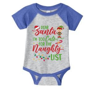 Dear Santa Im Too Cute For The Naughty List Christmas Gift Infant Baby Jersey Bodysuit