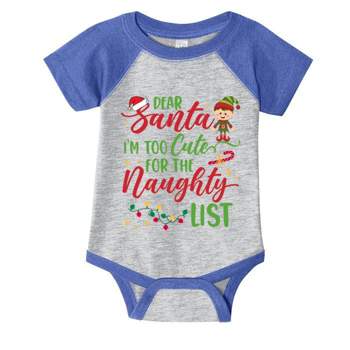 Dear Santa Im Too Cute For The Naughty List Christmas Gift Infant Baby Jersey Bodysuit