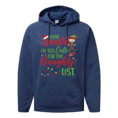 Dear Santa Im Too Cute For The Naughty List Christmas Gift Performance Fleece Hoodie