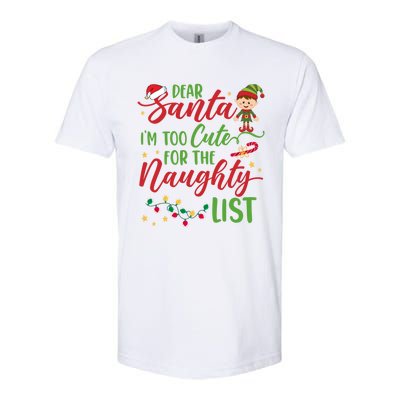 Dear Santa Im Too Cute For The Naughty List Christmas Gift Softstyle CVC T-Shirt