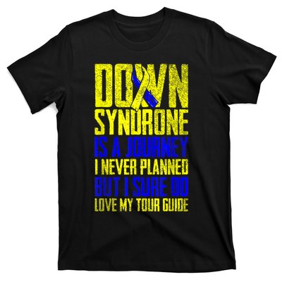 Down Syndrome Is A Journey I Love My Tour Guide T 21 March T-Shirt