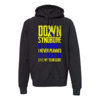 Down Syndrome Is A Journey I Love My Tour Guide T 21 March Premium Hoodie