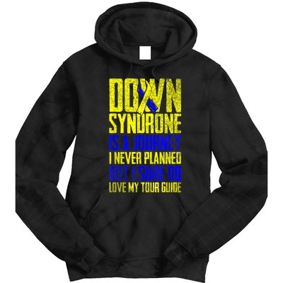 Down Syndrome Is A Journey I Love My Tour Guide T 21 March Tie Dye Hoodie