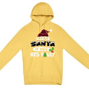 Dear Santa It Was His Fault His And Her Christmas Gift Premium Pullover Hoodie