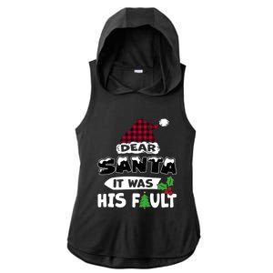 Dear Santa It Was His Fault His And Her Christmas Gift Ladies PosiCharge Tri-Blend Wicking Draft Hoodie Tank