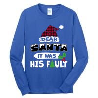 Dear Santa It Was His Fault His And Her Christmas Gift Tall Long Sleeve T-Shirt