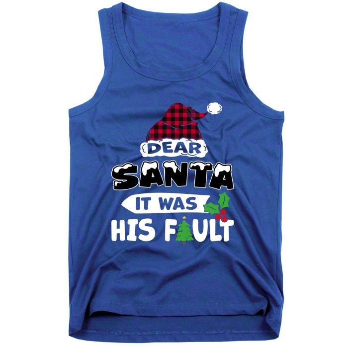 Dear Santa It Was His Fault His And Her Christmas Gift Tank Top