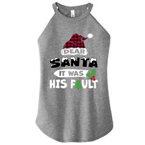 Dear Santa It Was His Fault His And Her Christmas Gift Women's Perfect Tri Rocker Tank