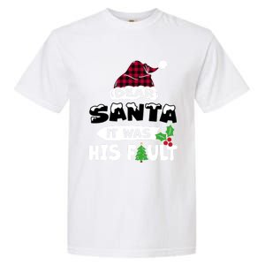 Dear Santa It Was His Fault His And Her Christmas Gift Garment-Dyed Heavyweight T-Shirt