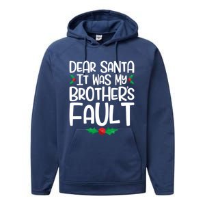 Dear Santa It Was My Brothers Fault Family Christmas Gift Performance Fleece Hoodie