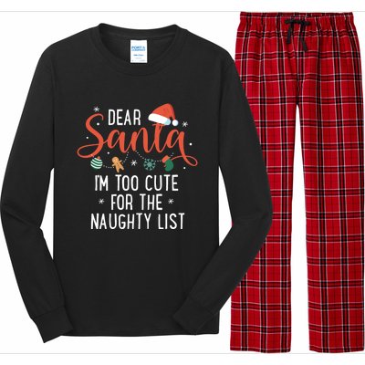 Dear Santa Im Too Cute For The Naughty List Family Christmas Cool Gift Long Sleeve Pajama Set