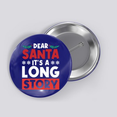 Dear Santa It’S A Long Story Cool Gift Button