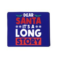 Dear Santa It’S A Long Story Cool Gift Mousepad