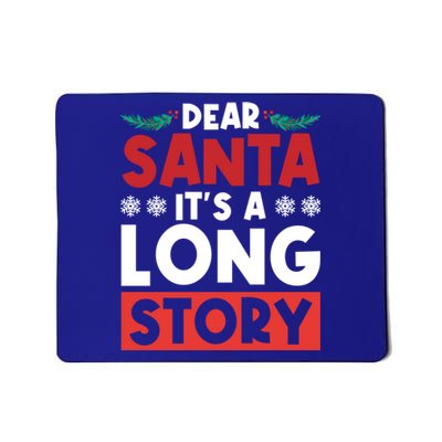 Dear Santa It’S A Long Story Cool Gift Mousepad