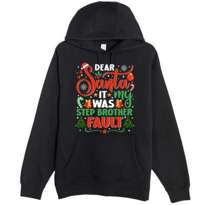 Dear Santa It Was My Stepbrother Fault Family Xmas Holyday Gift Premium Pullover Hoodie