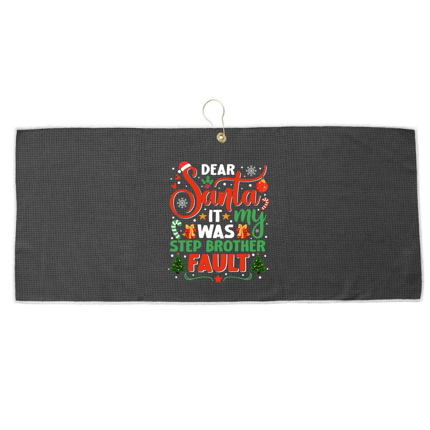 Dear Santa It Was My Stepbrother Fault Family Xmas Holyday Gift Large Microfiber Waffle Golf Towel