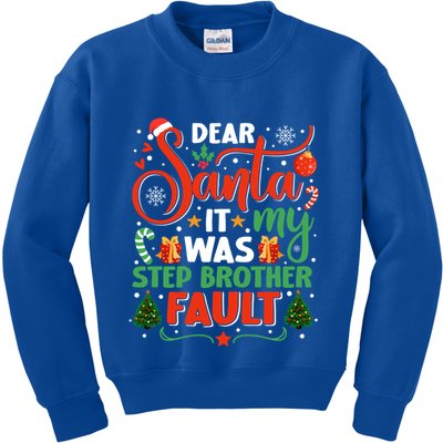 Dear Santa It Was My Stepbrother Fault Family Xmas Holyday Gift Kids Sweatshirt