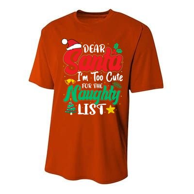 Dear Santa I'm Too Cute For Naughty List Funny Christmas Gift Performance Sprint T-Shirt