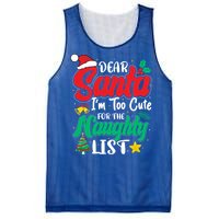 Dear Santa I'm Too Cute For Naughty List Funny Christmas Gift Mesh Reversible Basketball Jersey Tank