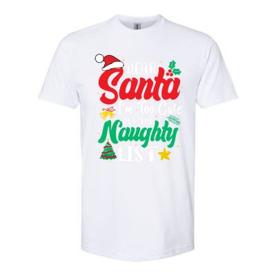 Dear Santa I'm Too Cute For Naughty List Funny Christmas Gift Softstyle CVC T-Shirt