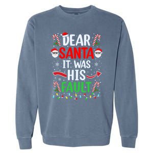 Dear Santa It Was His Fault Xmas Couples Christmas Gift Garment-Dyed Sweatshirt