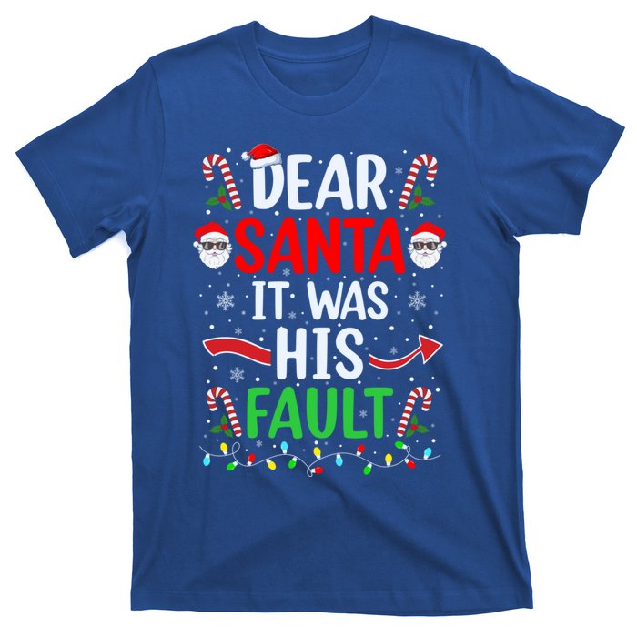 Dear Santa It Was His Fault Xmas Couples Christmas Gift T-Shirt