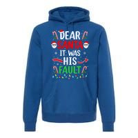 Dear Santa It Was His Fault Xmas Couples Christmas Gift Premium Hoodie