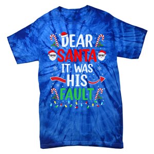 Dear Santa It Was His Fault Xmas Couples Christmas Gift Tie-Dye T-Shirt