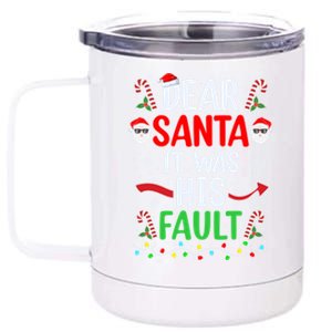 Dear Santa It Was His Fault Xmas Couples Christmas Gift 12 oz Stainless Steel Tumbler Cup