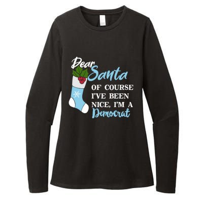 Dear Santa IVe Been Nice IM A Democrat Funny Christmas Funny Gift Womens CVC Long Sleeve Shirt