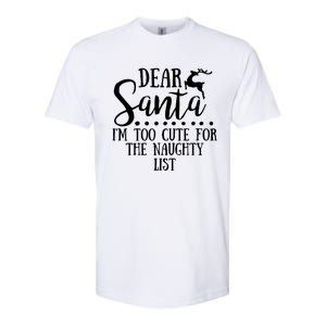 Dear Santa I'm Too Cute For The Naughty List Christmas Crew Gift Softstyle CVC T-Shirt