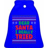 Dear Santa I Really Tried Funny Ugly Christmas Sweater Gift Ceramic Bell Ornament