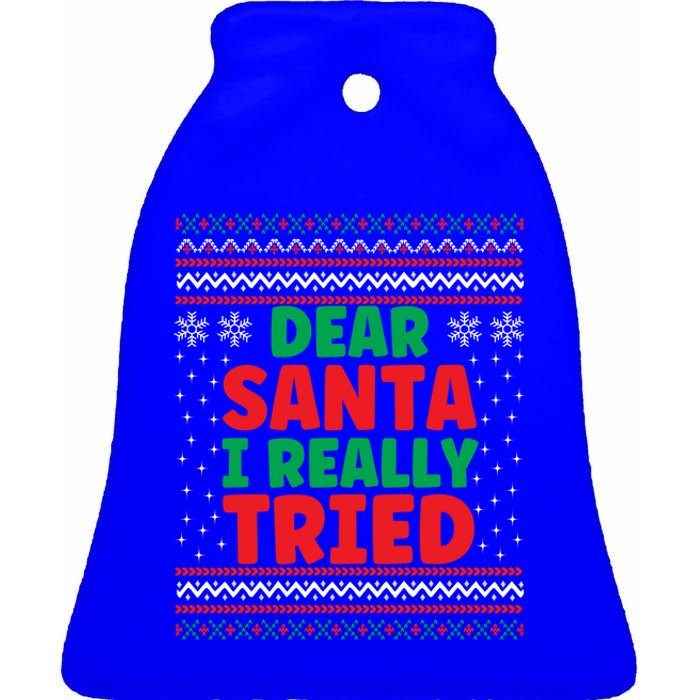 Dear Santa I Really Tried Funny Ugly Christmas Sweater Gift Ceramic Bell Ornament