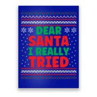 Dear Santa I Really Tried Funny Ugly Christmas Sweater Gift Poster