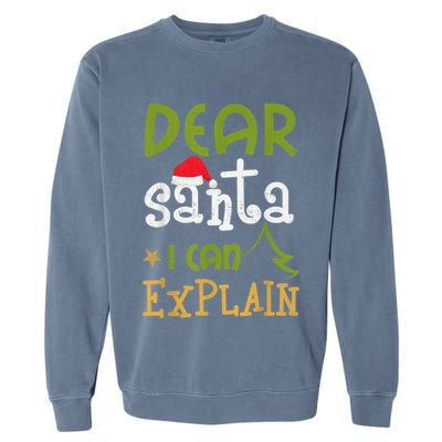 Dear Santa I Can Explain Funny Ugly Christmas Shirt Garment-Dyed Sweatshirt